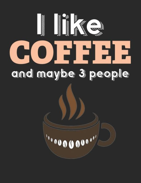 Kaffee Tasting Buch: Dein persönliches Verkostungsbuch zum selber ausfüllen ? für über 100 verschiedene Kaffeesorten ? Egal ob aus europäischen, ... ? Motiv: I like coffee 3 (German Edition) - 9781692525750