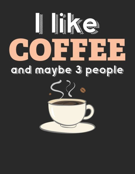 Kaffee Tasting Buch: Dein persönliches Verkostungsbuch zum selber ausfüllen ? für über 100 verschiedene Kaffeesorten ? Egal ob aus europäischen, ... ? Motiv: I like coffee 11 (German Edition) - 9781692525972
