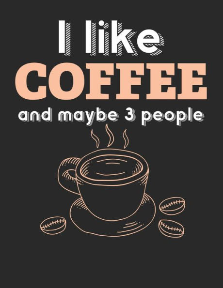 Kaffee Tasting Buch: Dein persönliches Verkostungsbuch zum selber ausfüllen ? für über 100 verschiedene Kaffeesorten ? Egal ob aus europäischen, ... ? Motiv: I like coffee 12 (German Edition) - 9781692525989