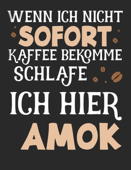 Kaffee Tasting Buch: Dein persönliches Verkostungsbuch zum selber ausfüllen ? für über 100 verschiedene Kaffeesorten ? Egal ob aus europäischen, ... ? Motiv: Kaffee Amok 8 (German Edition) - 9781692526108