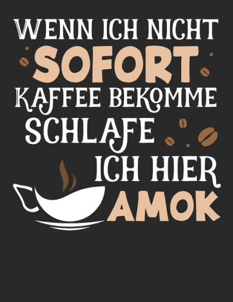 Kaffee Tasting Buch: Dein persönliches Verkostungsbuch zum selber ausfüllen ? für über 100 verschiedene Kaffeesorten ? Egal ob aus europäischen, ... Format ? Motiv: Kaffee Amok (German Edition) - 9781692526139