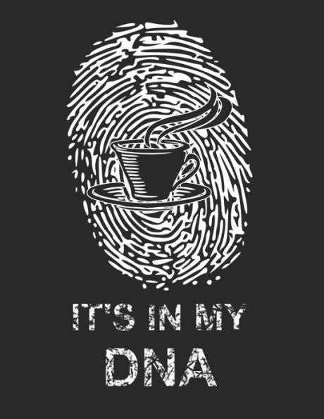 Kaffee Tasting Buch: Dein persönliches Verkostungsbuch zum selber ausfüllen ? für über 100 verschiedene Kaffeesorten ? Egal ob aus europäischen, ... ? Motiv: Kaffee in my DNA (German Edition) - 9781692527013