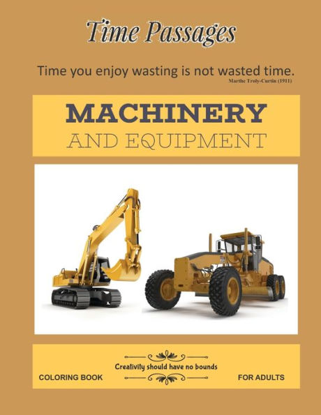 Machinery And Equipment Coloring Book For Adults : Unique New Series Of Design Originals Coloring Books For Adults, Teens, Seniors
