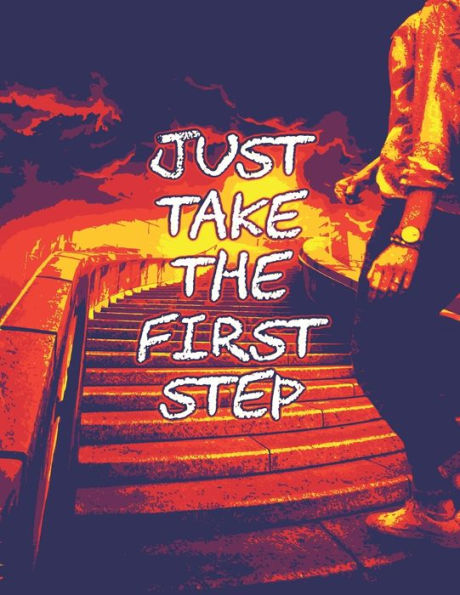 Just take the first step: You have the opportunity to shape your future,