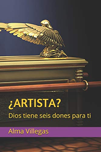 ?Artista?: Dios tiene seis dones para t?í (Spanish Edition)