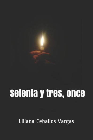 Setenta Y Tres, Once