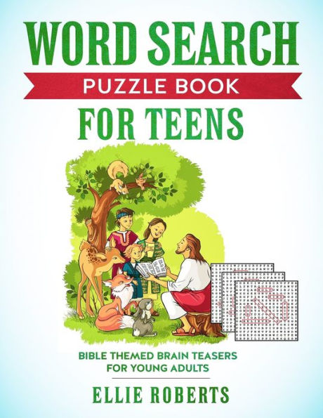 Word Search Puzzle Book For Teens : Bible Themed Brain Teasers For Adventurous Young Adults