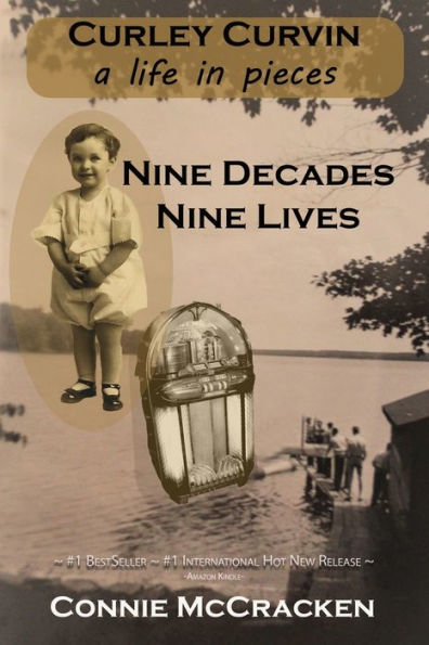 Nine Decades - Nine Lives : A Life In Pieces