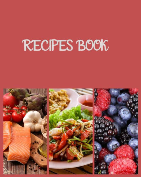 Recipes Book : The Great Cookbook Do-It-Yourself To Note Down Your 115 Favorite Recipes With Index