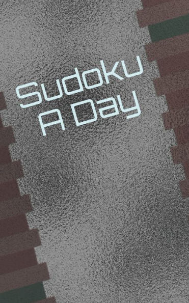 Sudoku A Day : Over 100 Easy Level Puzzles