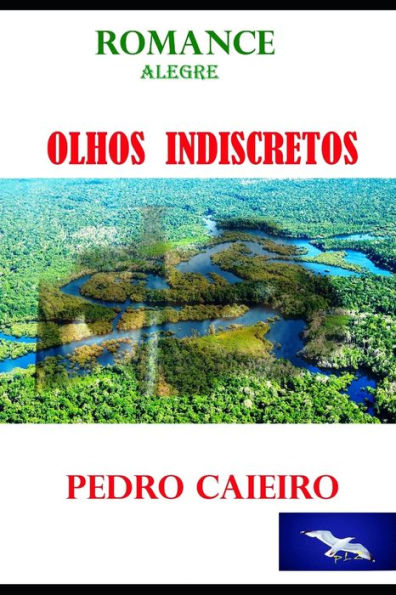 Olhos Indiscretos : Romance Alegre