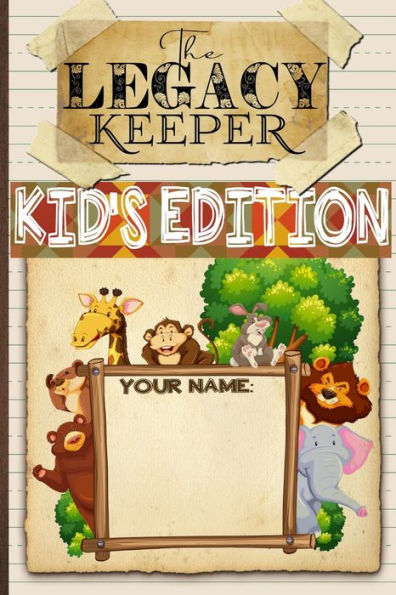 The Legacy Keeper : Kid's Edition