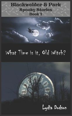 What Time Is It, Old Witch?