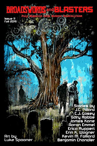 Broadswords and Blasters Issue 11: Pulp Magazine with Modern Sensibilities (Volume 3)