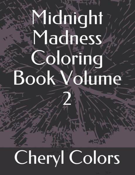Midnight Madness Coloring Book - 9781693390180