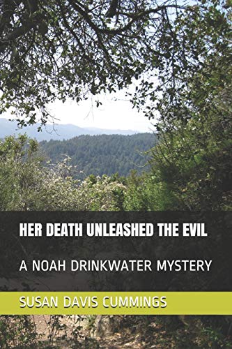 HER DEATH UNLEASHED THE EVIL: A NOAH DRINKWATER MYSTERY (Gulf of Maine Mysteries Series)