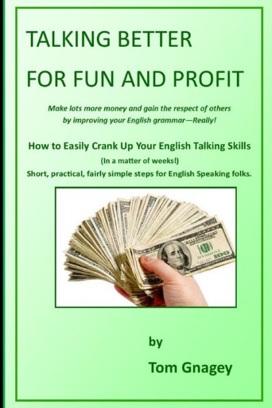 Talking Better For Fun And Profit