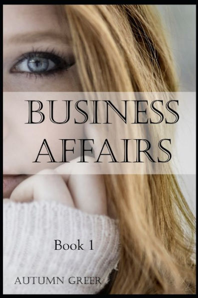 Business Affairs Book 1: A Romantic Second Chance Erotica Short Story Series