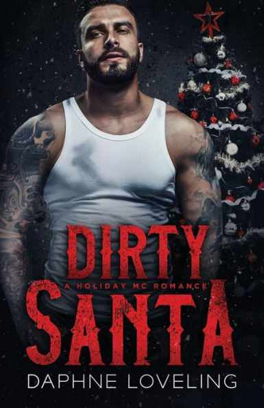 Dirty Santa: A Holiday MC Romance (Lords of Carnage Ironwood)
