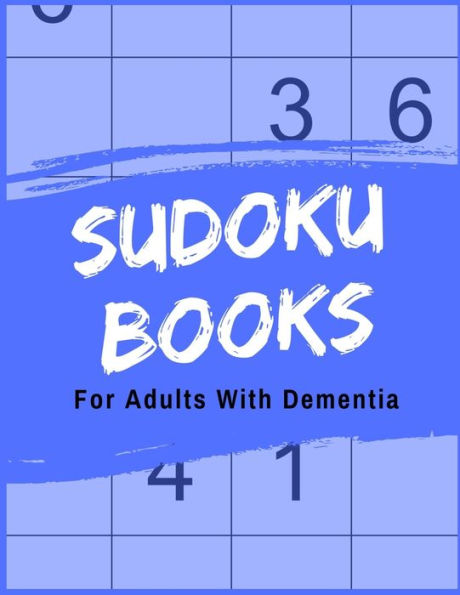 Sudoku Books For Adults With Dementia : 50 Puzzles Pages - Paperback - Made In Usa - Size 8.5X11 - For People With Dementia
