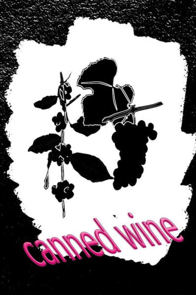 Canned Wine: A Wine Book To Write Yourself