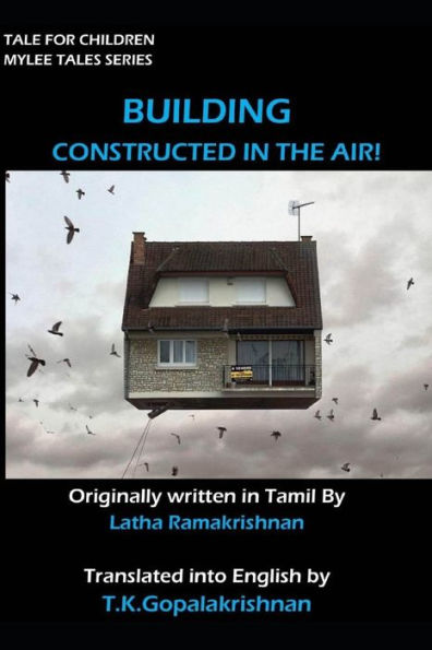 BUILDING CONSTRUCTED IN THE AIR: Tales for Children _ Mylee Series