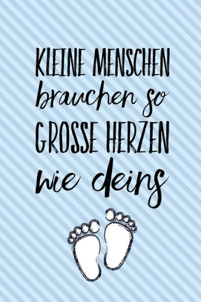 KLEINE MENSCHEN BRAUCHEN SO GROSSE HERZEN WIE DEINS: A5 PUNKTIERT Geschenkidee f?r Lehrer Erzieher | Abschiedsgeschenk Grundschule | Klassengeschenk | ... | Buch zum Schulabschluss (German Edition) - 9781694251992