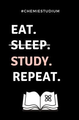 #QUIMIESTUDIUM COME. DORMIR. ESTUDIAR. REPETIR.: A5 Studienplaner para Chemie Fans | Geschenk fuer Studenten | Planificador semestral | zum Schulabschluss | ... | Químico | Estudio (edición alemana)