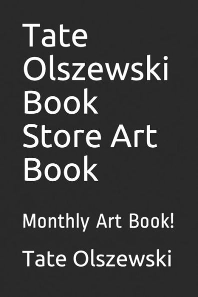Tate Olszewski Book Store Art Book : Monthly Art Book!