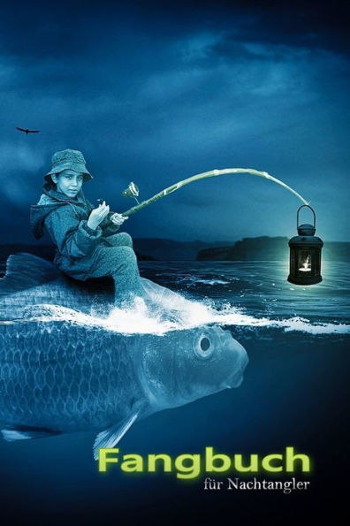 Fangbuch für Nachtangler: Dein Fangbuch für Angler | Nachtangeln | Fischen (German Edition)