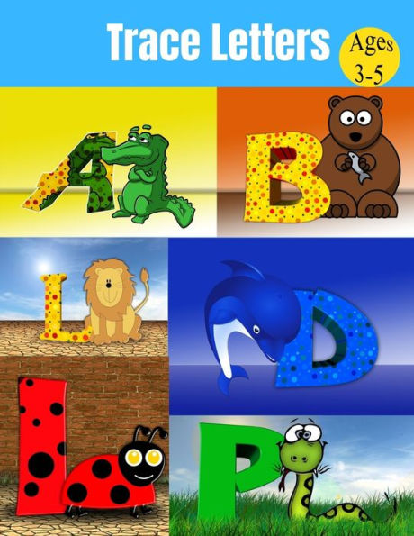 Trace Letters Ages 3-5 : Alphabet Handwriting Practice Workbook For Kids, Coloring Book