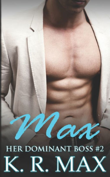 Max : First Time Older Man Younger Woman Erotic Romance