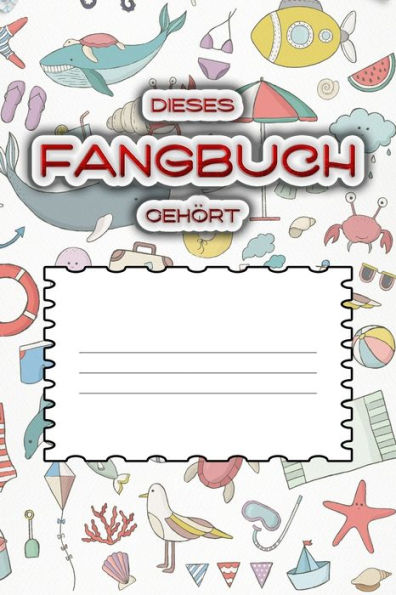 Dieses Fangbuch Gehört: Persönliches Fangbuch Für Angler (German Edition)