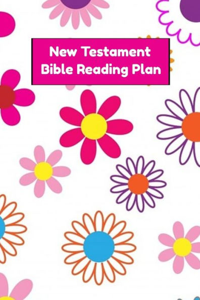 New Testament Bible Reading Plan : Daily Devotional With Scripture Reading And Writing Prompts - 30 Days (6"X9", 15.24 X 22.86 Cm)