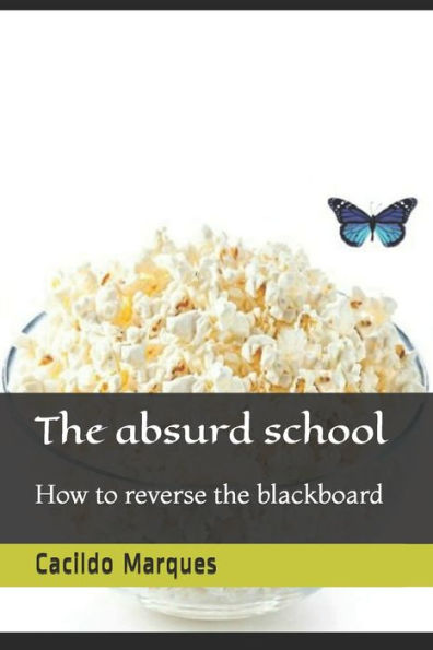 The Absurd School : How To Reverse The Blackboard