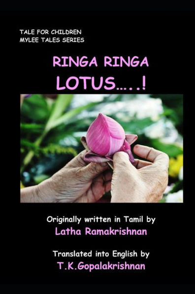 Ringa Ringa Lotus... . ! : Tale For Children - Mylee Series
