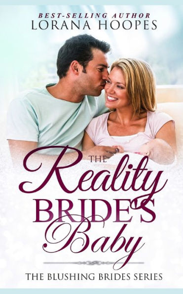 The Reality Bride's Baby : A Clean Single Author Romance Short Story