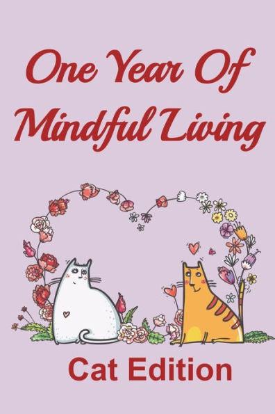 A Year Of Mindful Living: Cat Edition