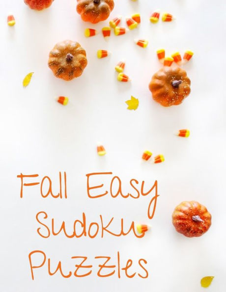 Fall Easy Sudoku Puzzles: 360 Easy Sudoku Puzzles for Kids & Adults - 9781694879233