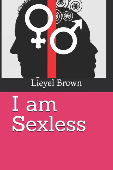 I Am Sexless