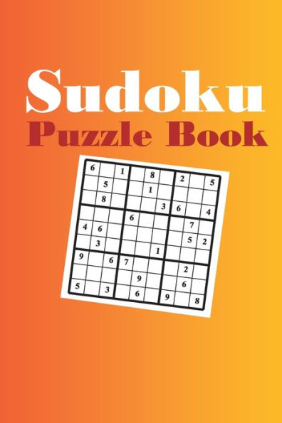 Sudoku Puzzle Book : Sudoku Puzzle Gift Idea, 400 Easy, Medium And Hard Level. 6X9 Inches 100 Pages. - 9781695039728