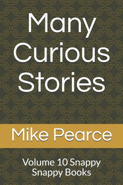 Many Curious Stories : Volume 10 Snappy Snappy Books