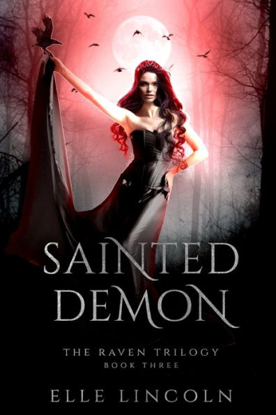 Sainted Demon: A Reverse Harem Paranormal Romance (The Raven)