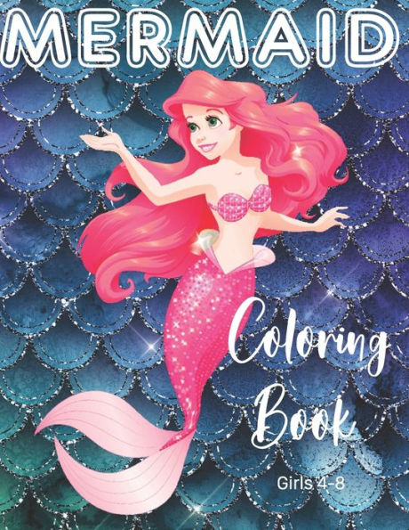 Mermaid Coloring Book Girls 4-8 : Cute Nautical Themed Color, Dot To Dot, And Word Search Puzzles Provide Hours Of Fun For Creative Young Kids