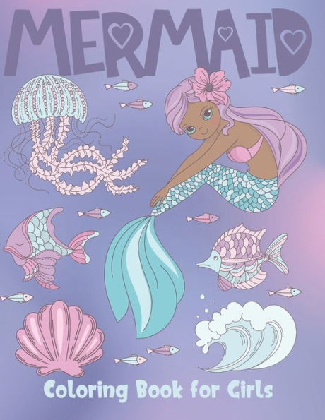 Mermaid Coloring Book For Girls : Cute Nautical Themed Color, Dot To Dot, And Word Search Puzzles Provide Hours Of Fun For Creative Young Children