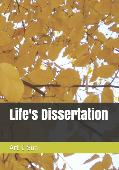 Life's Dissertation