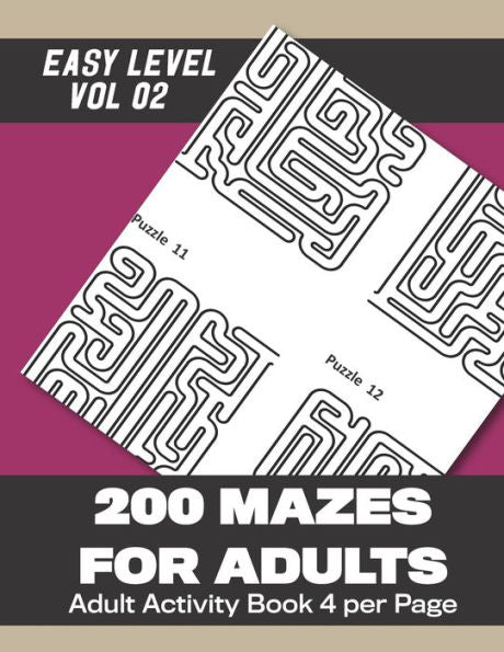 200 Laberintos para Adultos: 200 Laberintos para Adultos con respuestas (Vol 2) 102 Páginas 8.5x11in