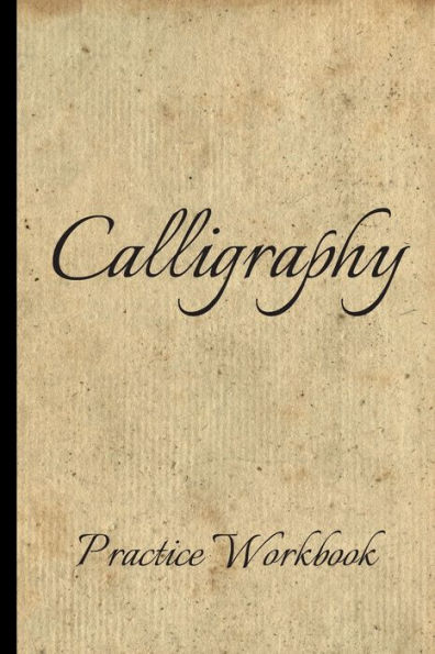 Calligraphy: Practice Workbook 6x9 50 paged calligraphy practice notebook exercise book - 25 pages of slant grid and 25 pages for calligraphy design patterns for practice
