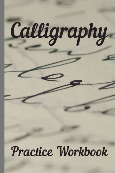 Calligraphy: Practice Workbook 6x9 50 paged calligraphy practice notebook exercise book - 25 pages of slant grid and 25 pages for calligraphy design patterns for practice - 9781695286733