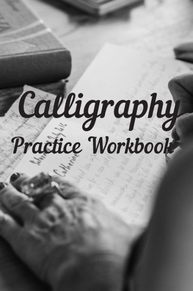 Calligraphy: Practice Workbook 6x9 50 paged calligraphy practice notebook exercise book - 25 pages of slant grid and 25 pages for calligraphy design patterns for practice - 9781695286955